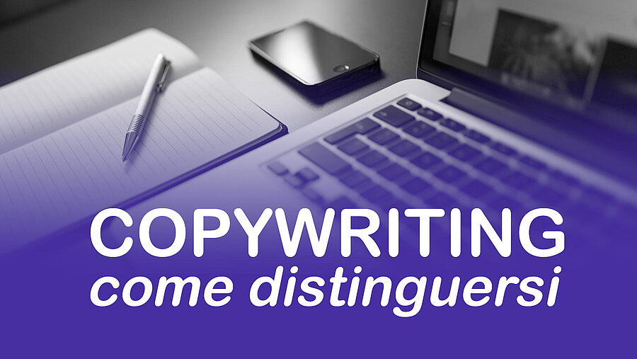 Copywriting: come distinguersi