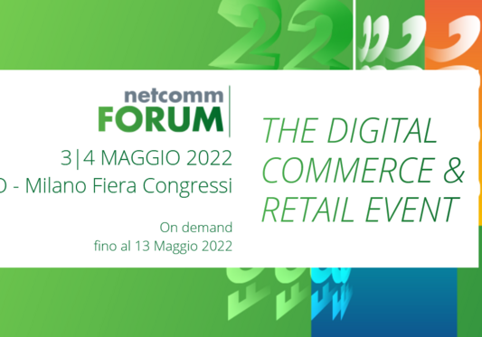 Netcomm eCommerce Forum 2022 Milano 3 e 4 maggio